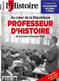 Héloïse Kolebka - L'Histoire N° 488, octobre 2021 : Au coeur de la République Professeur d'Histoire de Lavisse à Samuel Paty.
