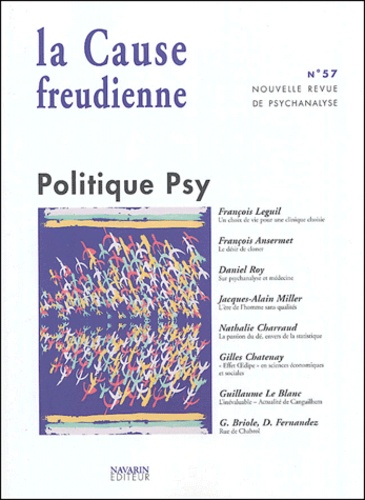  Collectif - La Cause freudienne N° 57 juin 2004 : Politique Psy.