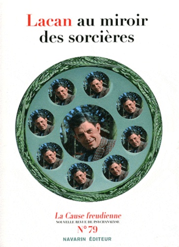 Nathalie Georges-Lambrichs - La Cause freudienne N° 79 : Lacan au miroir des sorcières.