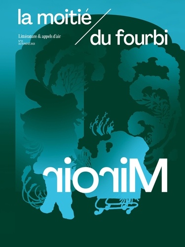 La moitié du fourbi N° 13, automne 2021 Miroir