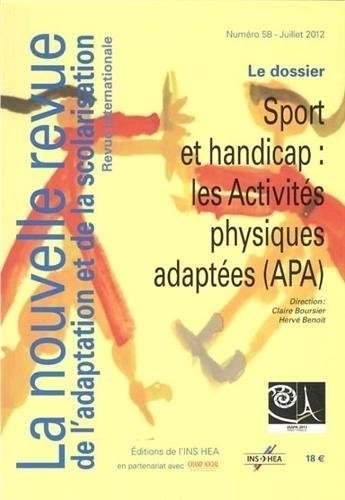 Hervé Benoit et Claire Boursier - La nouvelle revue de l'adaptation et de la scolarisation N° 58, Juillet 2012 : Sport et handicap : les Activités physiques adaptées (APA). 2 DVD