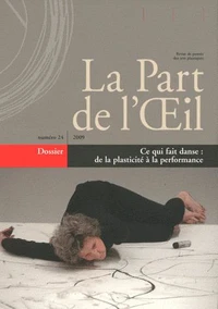 Ce qui fait danse : de la plasticité à la performance