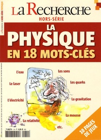 Mathieu Nowak - La Recherche Hors-série N° 1 : La physique en 18 mots-clés.