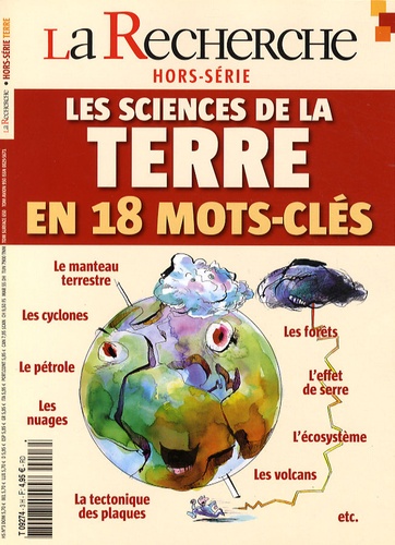 Mathieu Nowak - La Recherche Hors-série N° 3 : Les sciences de la Terre en 18 mots-clés.