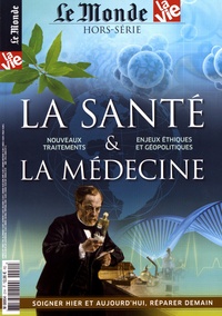  Le Monde et  La Vie - La santé & la médecine.