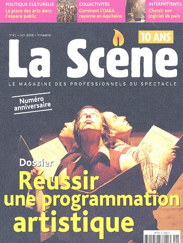 Cyrille Planson et Anne Quentin - La Scène N° 41, Juin 2006 : Réussir une programmation artistique.