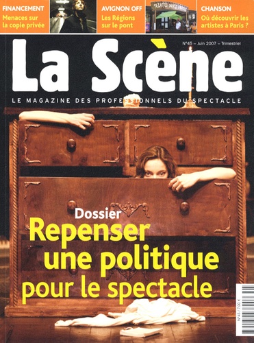 Nicolas Marc - La Scène N° 45, Juin 2007 : Repenser une politique pour le spectacle.