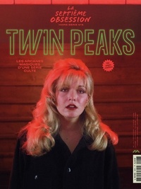 Thomas Aïdan - La septième obsession Hors-série N° 6 : Twin Peaks.