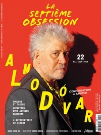 Thomas Aïdan - La septième obsession N° 22, mai-juin 2019 : Almodovar, conversation à Madrid.