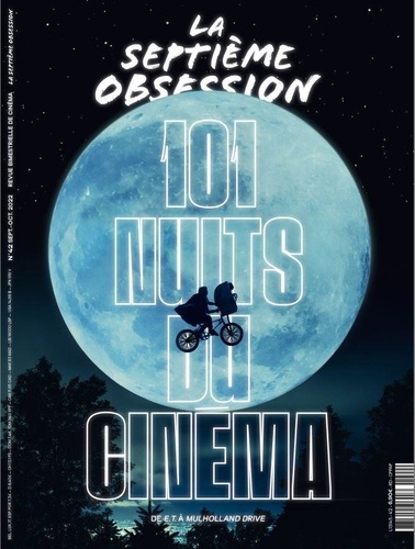 Thomas Aïdan - La septième obsession N° 42, septembre-octobre 2022 : 101 nuits du cinéma - De ET à Mulholland Drive.