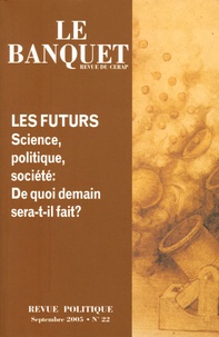 Pascal Lamy et Thérèse Delpech - Le Banquet N° 22, Septembre 200 : Les futurs en interrogation.