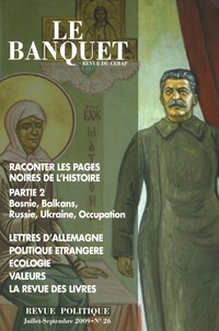 Serhy Yekelchyk et Louise Lambrichs - Le Banquet N° 26, Juillet-Septe : Raconter les pages noires de l'histoire - Partie 2.