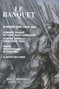 Nicolas Tenzer - Le Banquet N° 29, Septembre 201 : Le monde dans vingt ans.
