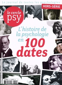 Jean-François Marmion - Le Cercle Psy Hors-série N° 5, novembre-décembre 2016 : L'histoire de la psychologie en 100 dates.