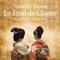 Yasushi Inoué - Le fusil de chasse. 1 CD audio MP3