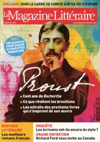 Alexandre Gefen et Matthieu Vernet - Le Magazine Littéraire N° 535, Septembre 2013 : Proust, cent ans de Recherche.