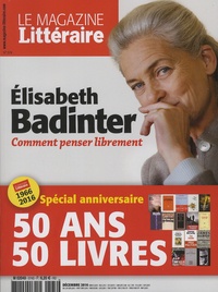 Claude Perdriel - Le Magazine Littéraire N° 574, décembre 2016 : Elisabeth Badinter - Comment penser librement.