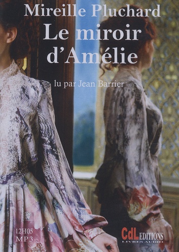 Le miroir d'Amélie  avec 1 CD audio MP3
