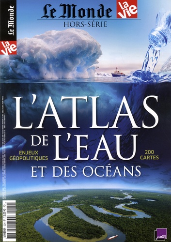 Michel Sfeir - Le Monde Hors-série N° 22, novembre 2017 : L'atlas de l'eau et des océans - Enjeux géopolitiques. 200 cartes.