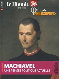  Le Monde - Le Monde Hors-série N° 5, octobre 2019 : Machiavel - Une pensée politique actuelle.