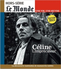  Le Monde - Le Monde Hors-série N° 53, juin 2022 : Louis Ferdinand Céline.