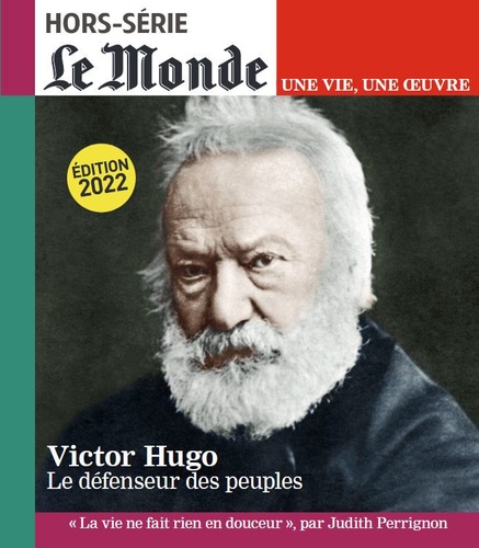  Le Monde - Le Monde Hors-série N° 53, mars 2022 : Victor Hugo - Le défenseur des peuples.