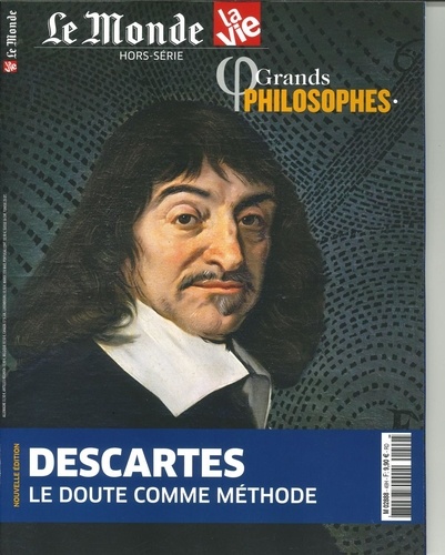 Chantal Cabé et Michel Sfeir - Le Monde La Vie. Hors-série N° 49 : Grands philosophes - Descartes, le doute comme méthode.