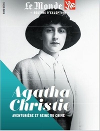 Malesherbes - Le Monde La Vie. Hors-série N° 54, juillet 2023 : Destins d'exception - Agatha Christie - Aventurière et reine du crime.