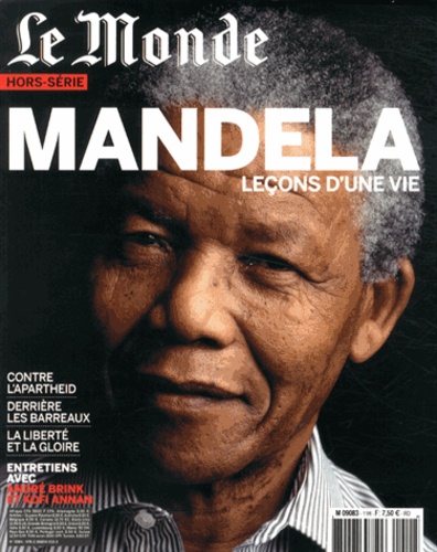 Patrice Claude et Martine Jacot - Le Monde. Hors-série décembre 2013 : Mandela, leçons d'une vie.