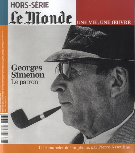 Louis Dreyfus - Le Monde. Hors-série. Une vie, une oeuvre N° 23, octobre 2014 : Georges Simenon - Le patron.