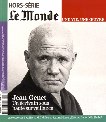 Le Monde. Hors-série. Une vie, une oeuvre N° 30, avril 2016 Jean Genet. Un écrivain sous haute surveillance