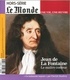 Louis Dreyfus - Le Monde. Hors-série. Une vie, une oeuvre N° 38, mai 2018 : Jean de La Fontaine - Le maître conteur.