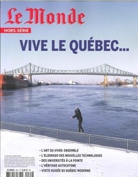  Le Monde - Le Monde. Hors-série N° 64, octobre 2018 : Québec.