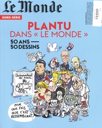 Caroline Monnot - Le Monde. Hors-série N° 84, octobre 2022 : Plantu.