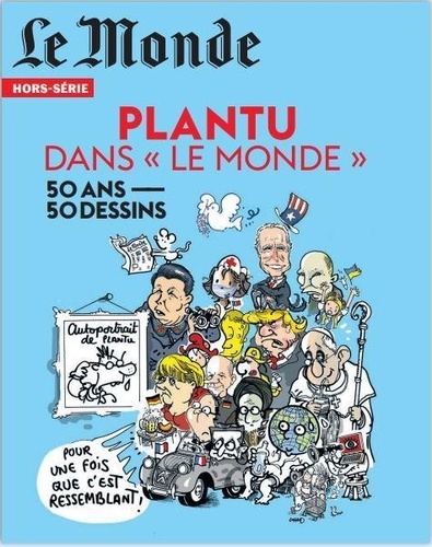 Caroline Monnot - Le Monde. Hors-série N° 84, octobre 2022 : Plantu.