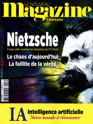 Nicolas Domenach - Le Nouveau Magazine Littéraire N° 16, avril 2019 : Nietzsche : le chaos d'aujourd'hui.