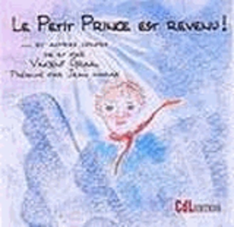 Vincent Graal - Le petit prince est revenu. 1 CD audio