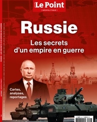 Luc de Barochez - Le Point hors-série - Géopolitique N° 9, avril-mai 2023 : Russie - Les secrets d'un empire en guerre.