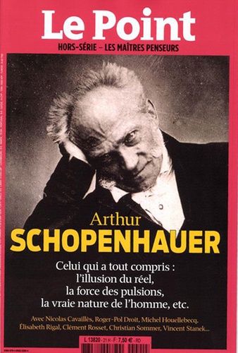 Catherine Golliau et Etienne Gernelle - Le Point hors-série - Les Maîtres penseurs N° 21 : Arthur Schopenhauer.