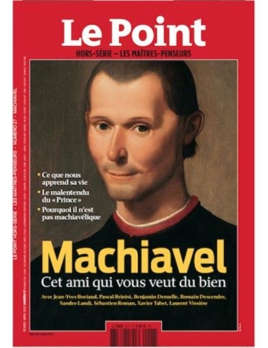 Etienne Gernelle et Catherine Golliau - Le Point hors-série - Les Maîtres penseurs N° 27, février-mars 2020 : Machiavel.