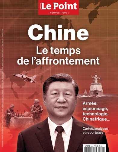  Le Point - Le Point. Hors-série N° 12, octobre-novembre 2023 : Géopolitique - Chine, le temps de l’affrontement.