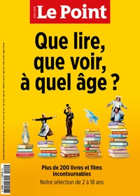Louise Cuneo - Le Point hors-série N° 15, juillet-août 2022 : Que lire, que voir, à quel âge ?.