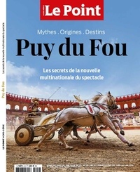  Le Point - Le Point. Hors-série  : Puy du Fou - Les secrets de la nouvelle multinationale du spectacle.