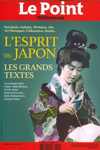 Catherine Golliau - Le Point Références N° 80, avril-mai-juin 2020 : L'esprit du Japon - Les grands textes.