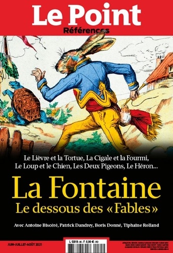 Catherine Golliau - Le Point hors-série - Références N° 85, juin-juillet-août 2021 : Lafontaine, le dessous des "Fables".