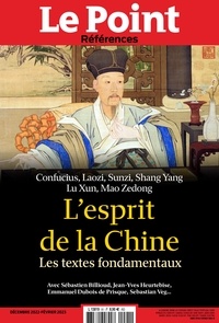 Laurence Moreau - Le Point hors-série - Références N° 91, décembre 2022-février 2023 : L'esprit de la Chine - Les textes fondamentaux.
