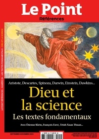  Le Point - Le Point Références N° 94, septembre-novembre 2023 : Dieu et la science - Les textes fondamentaux.