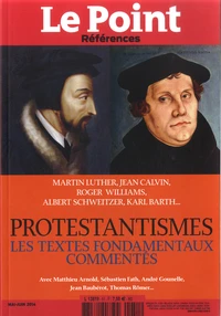 Protestantismes : les textes fondamentaux commentés