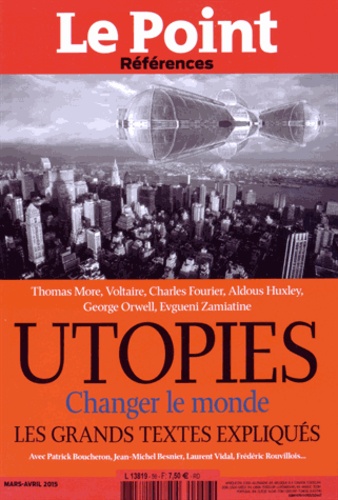 Catherine Golliau - Le Point Références N° 56, mars-avril 2015 : Utopies : changer le monde.