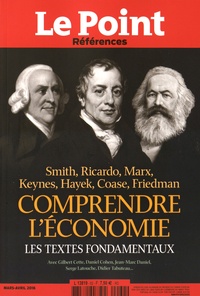 Catherine Golliau - Le Point Références N° 62, Mars-Avril 2016 : Comprendre l'économie - Les textes fondamentaux.